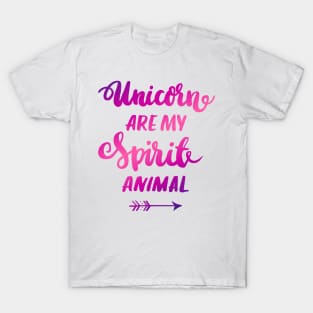 Unicorn are my spirit animal T-Shirt